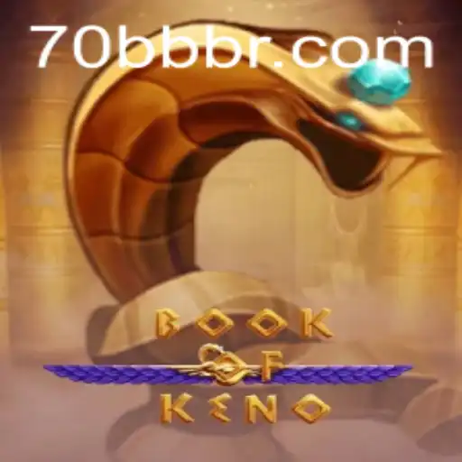 Exploring the Thrilling World of BookOfKeno with 70bb